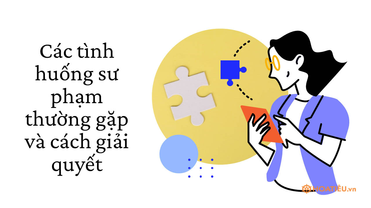 Các tình huống sư phạm tiểu học thường gặp và hướng giải quyết