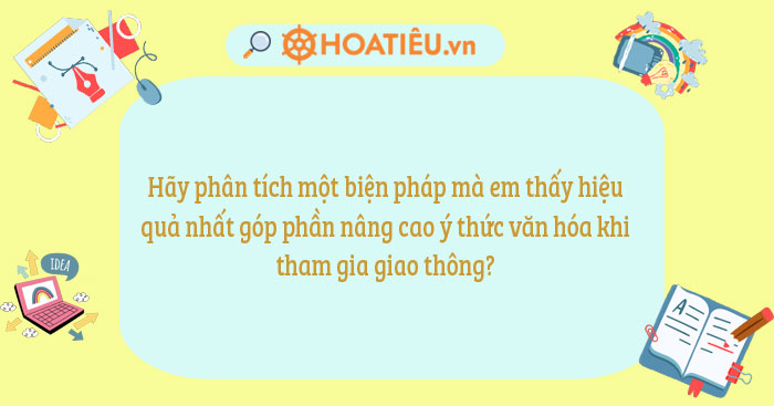 Hãy phân tích một biện pháp mà em thấy hiệu quả nhất?