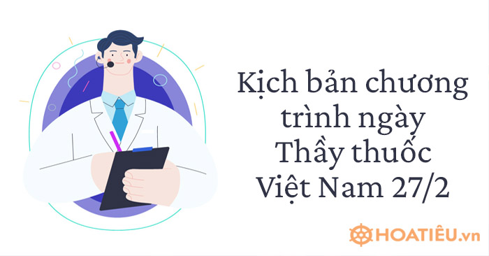 Làm thế nào để chuẩn bị một chương trình kỷ niệm ngày Thầy thuốc Việt Nam?
