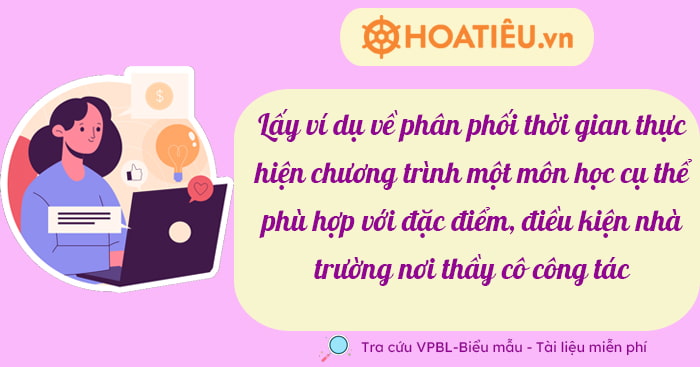 Ví dụ phân phối thời gian thực hiện chương trình học phù hợp với đặc điểm, điều kiện nhà trường