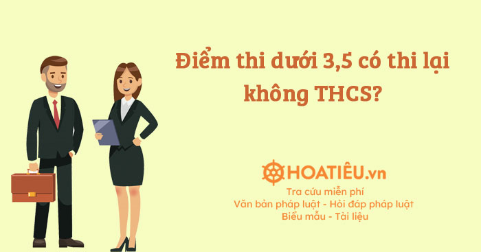 Điểm thi dưới 3,5 có thi lại không THCS?