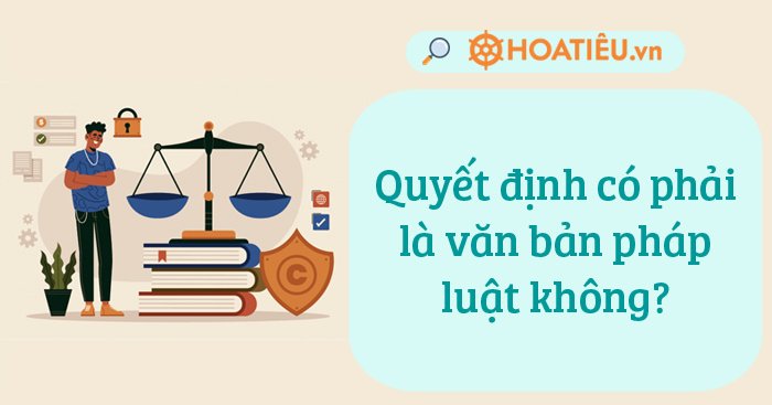 Quyết định có phải là văn bản pháp luật không?