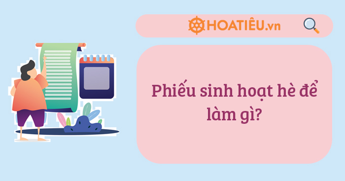 Phiếu sinh hoạt hè để làm gì?