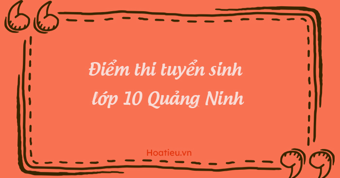 Thí sinh nào được ưu tiên trong quá trình xét tuyển vào lớp 10 ở Quảng Ninh?
