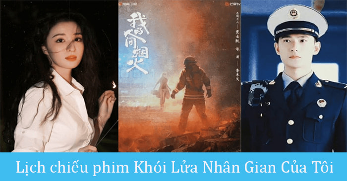 Xem Khói Lửa Nhân Gian Của Tôi - My Fireworks On Earth (2023) Vietsub online Lich-chieu-phim-khoi-lua-nhan-gian-cua-toi-700