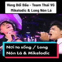 Lời bài hát Nơi Ta Sống - Mikelodic, Long Nón Lá (Rap Việt mùa 3)