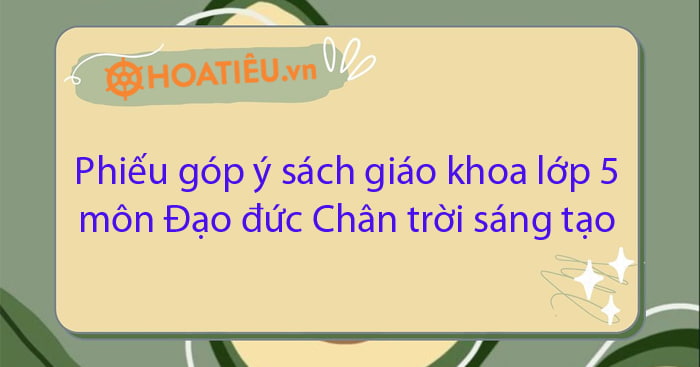 Góp ý sách giáo khoa lớp 5 môn Đạo đức