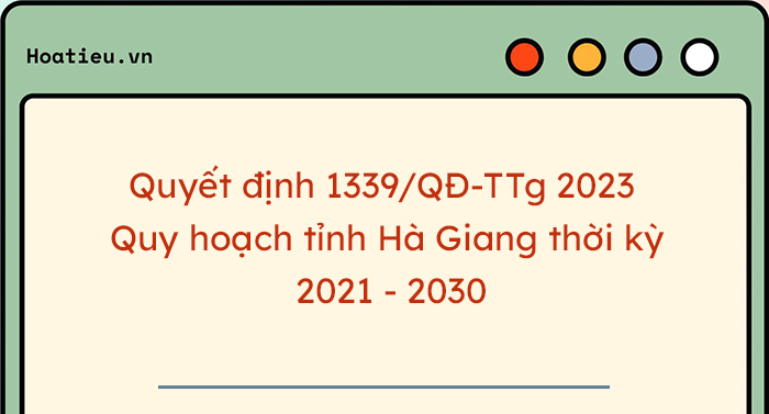 Tải Quyết định 1339/QĐ-TTg 2023 Quy Hoạch Tỉnh Hà Giang Thời Kỳ 2021 ...