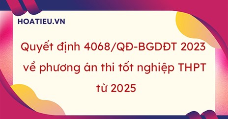 Quyết định 4068/QĐ-BGDĐT 2023 về phương án thi tốt nghiệp THPT từ 2025